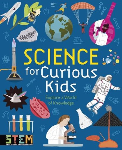 Science for Curious Kids, Laura Baker ; Alex Foster ; Lynn Huggins-Cooper - Gebonden - 9781398848641