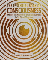 The Essential Book of Consciousness - Anne Rooney - 9781398849327