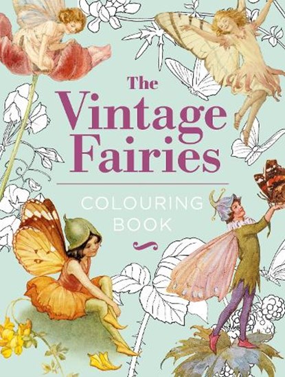 The Vintage Fairies Colouring Book, Margaret (Illustrator) Tarrant ; Arthur Rackham ; Warwick Goble - Gebonden - 9781398849426
