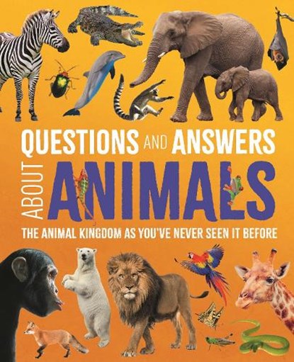 Questions and Answers About Animals, Dr Michael Leach ; Dr Meriel Lland ; Felicity Forster - Gebonden - 9781398849518