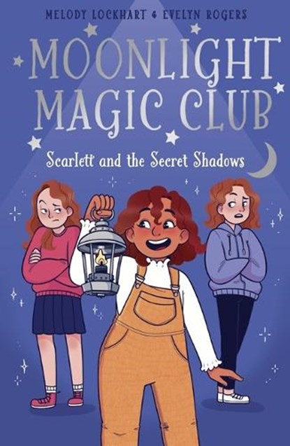 Moonlight Magic Club: Scarlett and the Secret Shadows, Melody Lockhart - Paperback - 9781398850675