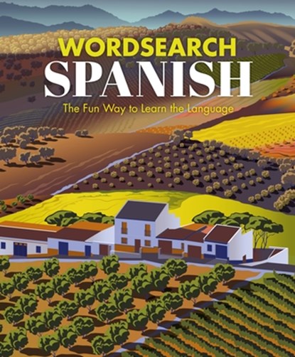 Wordsearch Spanish: The Fun Way to Learn the Language, Eric Saunders - Paperback - 9781398852198