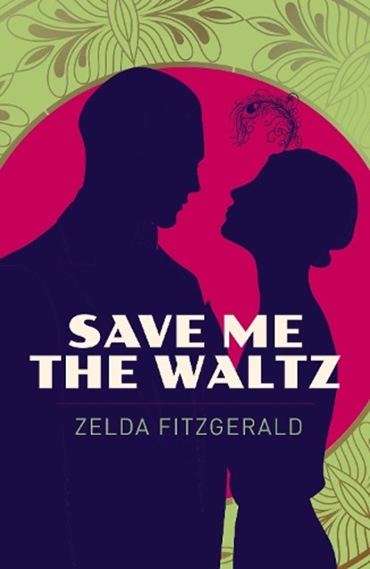 Save Me the Waltz, Zelda Fitzgerald - Paperback - 9781398855588
