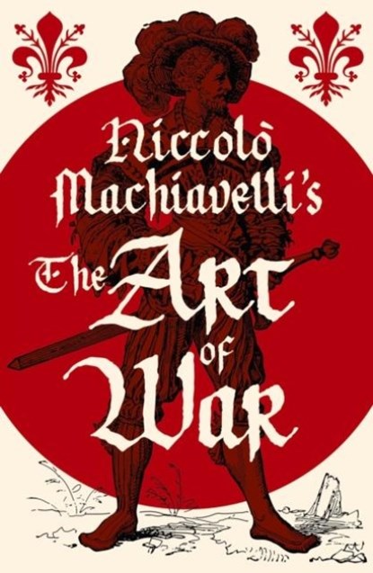 Niccolo Machiavelli's The Art of War, Niccolo Machiavelli - Paperback - 9781398855649