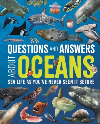 Questions and Answers about Oceans: Sea Life as You've Never Seen It Before, Claudia Martin - Gebonden - 9781398857391