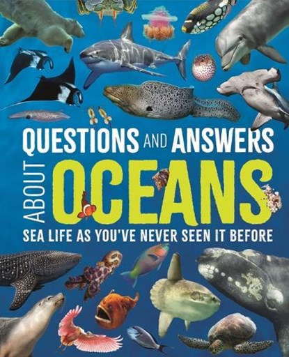 Questions and Answers about Oceans: Sea Life as You've Never Seen It Before, Claudia Martin - Gebonden - 9781398857391