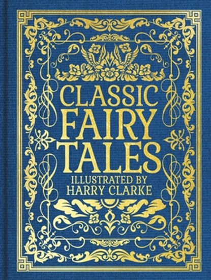 Classic Fairy Tales: Illustrated by Harry Clarke, Charles Perrault - Gebonden - 9781398858701