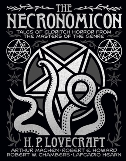 The Necronomicon: Tales of Eldritch Horror from the Masters of the Genre, H. P. Lovecraft - Gebonden - 9781398859647