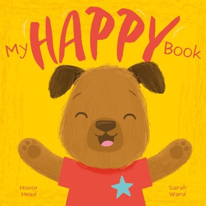 My Happy Book: A Picture Book on Understanding and Managing Emotions, Honor Head - Gebonden - 9781398859982