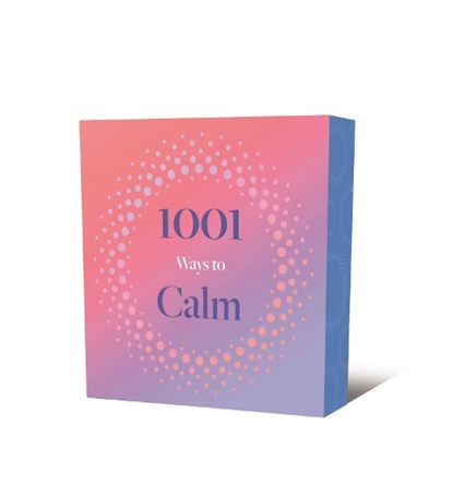 1001 Ways to Calm, Arcturus Publishing Limited - Paperback - 9781398860285