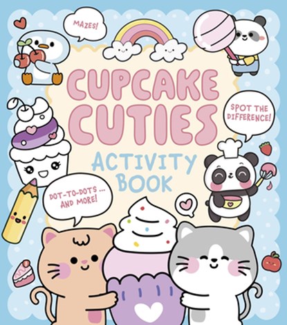 Cupcake Cuties Activity Book: Mazes, Spot the Difference, Dot-To-Dots... and More!, Em Bruce - Paperback - 9781398860506