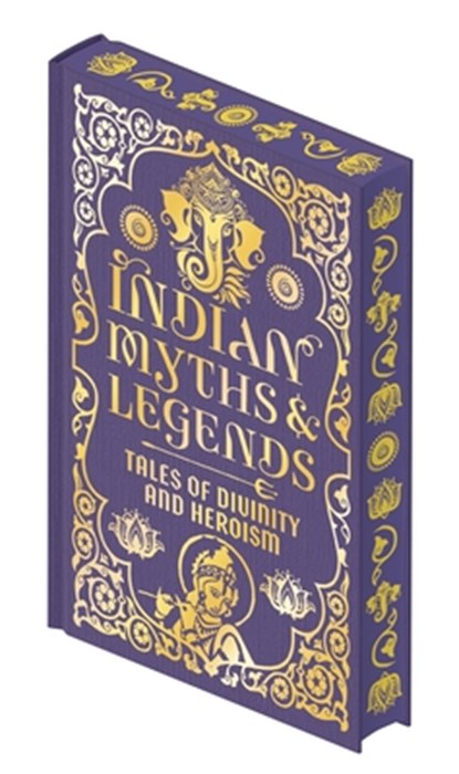 Indian Myths & Legends: Tales of Divinity and Heroism, Donald A. MacKenzie - Gebonden - 9781398861046