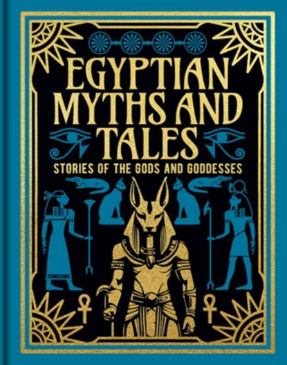 Egyptian Myths and Tales: Stories of the Gods and Goddesses, Lewis Spence - Gebonden - 9781398861091