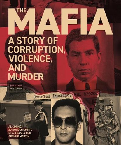 The Mafia, Al Cimino ; Jo Durden Smith ; M. A. Frasca ; Arthur Martin - Paperback - 9781398861947