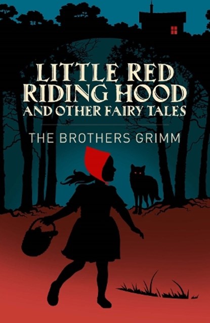 Little Red Riding Hood & Other Grimm's Fairy Tales, Jacob Grimm ; Wilhelm Grimm - Paperback - 9781398862029