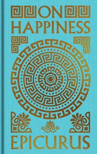 On Happiness, Epicurus - Gebonden - 9781398864269