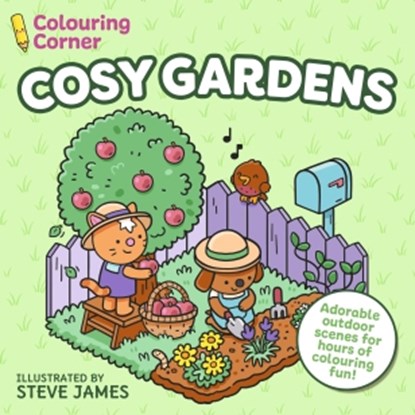Colouring Corner: Cosy Gardens, Steve James - Paperback - 9781398865228