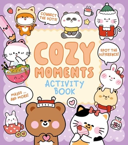 Cozy Moments Activity Book: Connect the Dots, Spot the Difference, Mazes ... and More!, Em Bruce - Paperback - 9781398868267