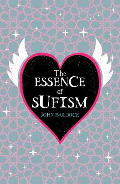 The Essence of Sufism, John Baldock - Paperback - 9781398869530