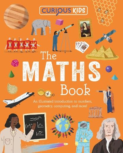 Curious Kids: The Maths Book, Lynn Huggins-Cooper - Paperback - 9781398872264