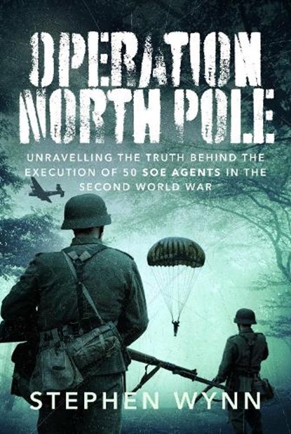 Operation North Pole, Stephen Wynn - Gebonden - 9781399000130