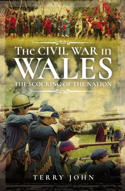 The Civil War in Wales, Terry John - Ebook - 9781399004770