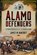 Alamo Defenders, James W Bancroft - Gebonden - 9781399009911