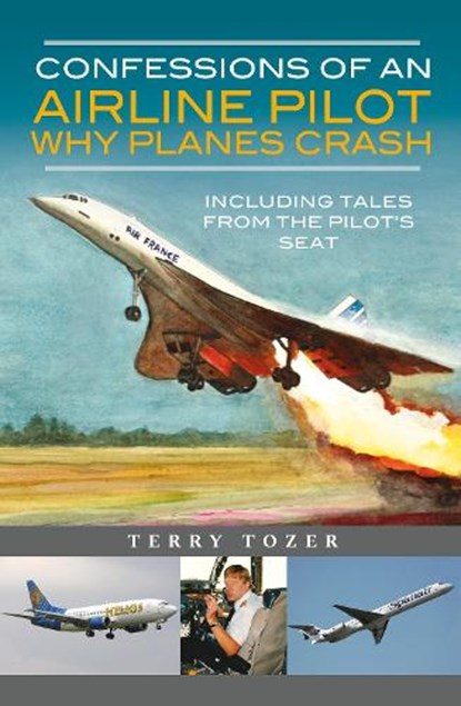 Confessions of an Airline Pilot - Why planes crash, Terry Tozer - Gebonden - 9781399012041