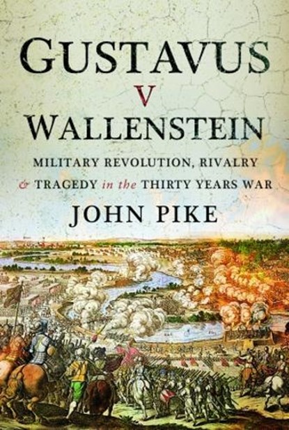 Gustavus v Wallenstein, John Pike - Gebonden - 9781399012652