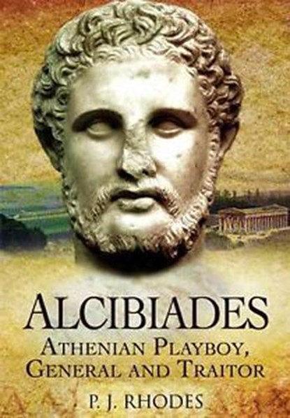 Alcibiades, P J Rhodes - Paperback - 9781399013840