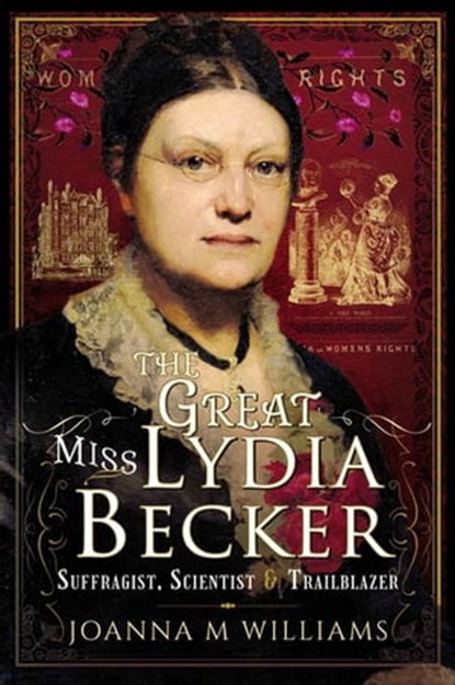 The Great Miss Lydia Becker, Joanna M. Williams - Ebook - 9781399014816