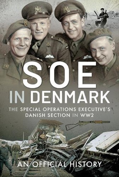 SOE in Denmark, An Official History - Gebonden - 9781399015042