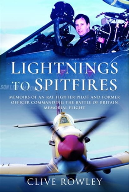 Lightnings to Spitfires, Clive Rowley - Ebook - 9781399015639