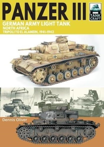 Panzer III, German Army Light Tank, Dennis Oliver - Paperback - 9781399018005