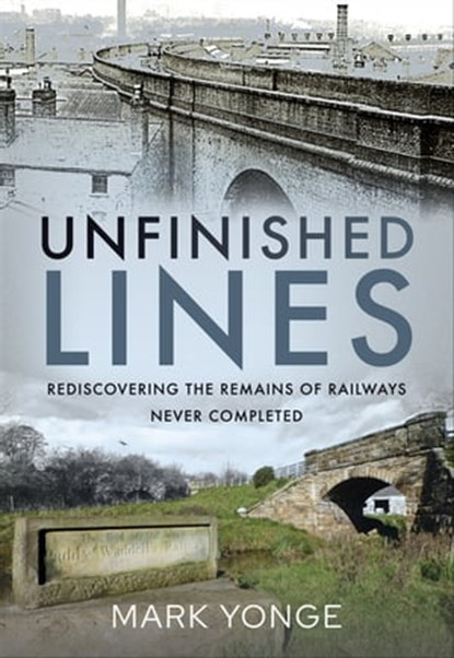 Unfinished Lines, Mark Yonge - Ebook - 9781399018548