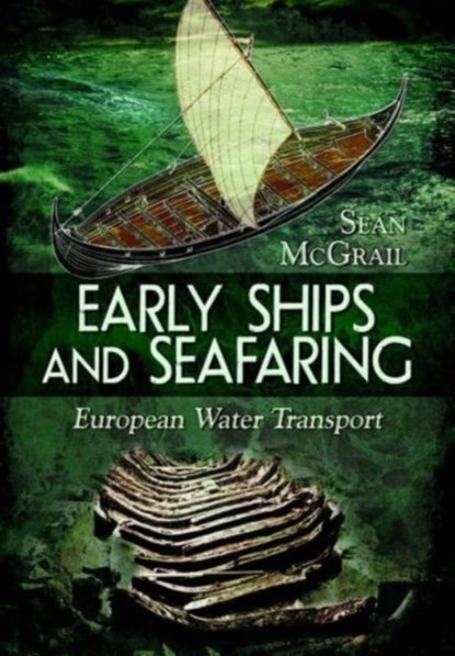 Early Ships and Seafaring, Sean McGrail - Paperback - 9781399019453