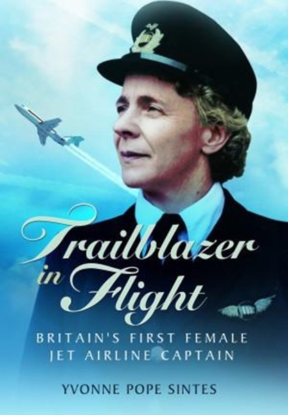 Trailblazer in Flight, Yvonne Pope Sintes - Paperback - 9781399019606