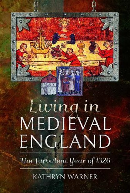 Living in Medieval England, Kathryn Warner - Paperback - 9781399021272