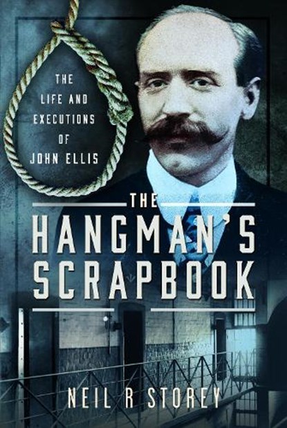 The Hangman's Scrapbook, Neil R Storey - Gebonden - 9781399031660