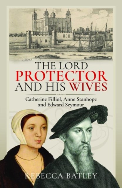 The Lord Protector and His Wives, Rebecca Batley - Gebonden - 9781399032742