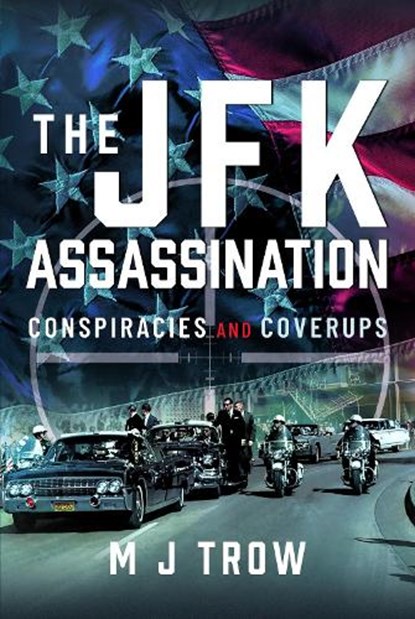 The JFK Assassination, M J Trow - Gebonden - 9781399037570