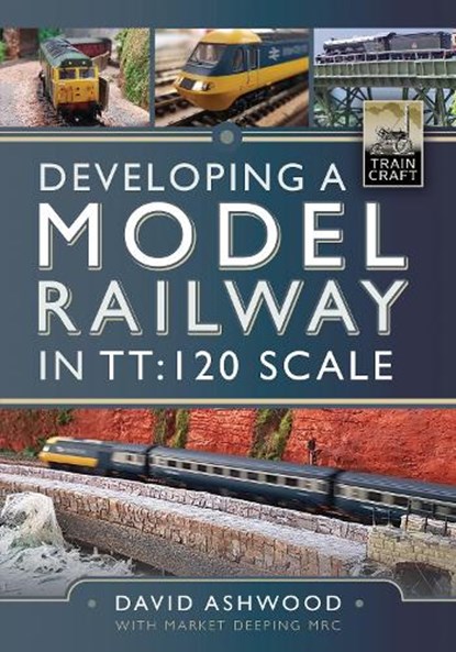Developing a Model Railway in TT:120 Scale, David Ashwood - Gebonden - 9781399039765