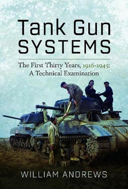 Tank Gun Systems, William Andrews - Gebonden - 9781399042352