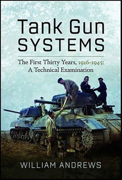 Tank Gun Systems, William Andrews - Ebook - 9781399042376