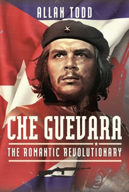 Che Guevara, Allan Todd - Gebonden - 9781399042734