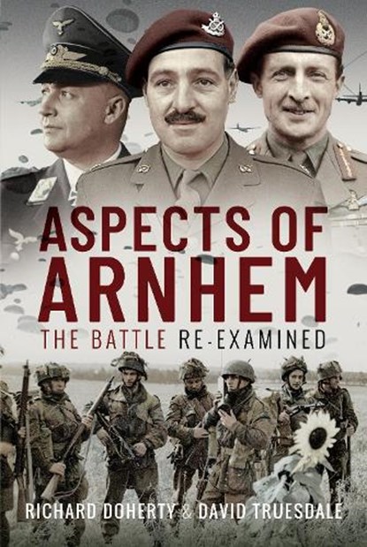 Aspects of Arnhem, Richard Doherty ; David Truesdale - Gebonden - 9781399043915