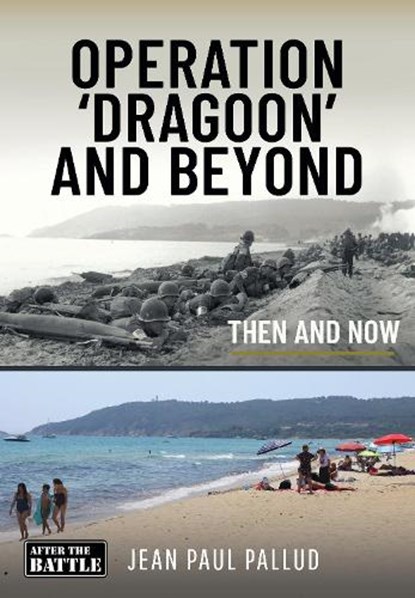 Operation 'Dragoon' and Beyond, Jean Paul Pallud - Gebonden - 9781399046114