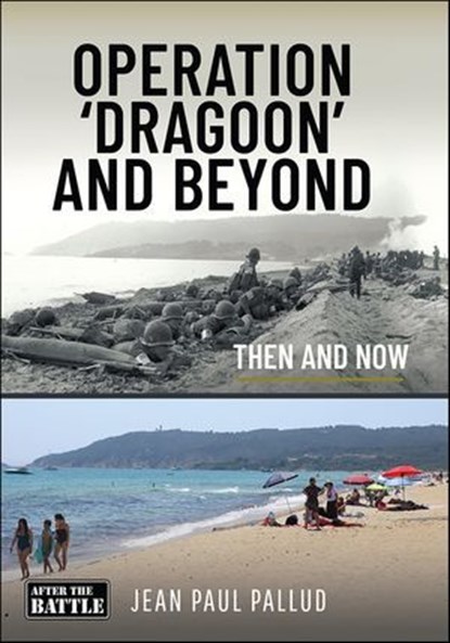 Operation 'Dragoon' and Beyond, Jean Paul Pallud - Ebook - 9781399046138