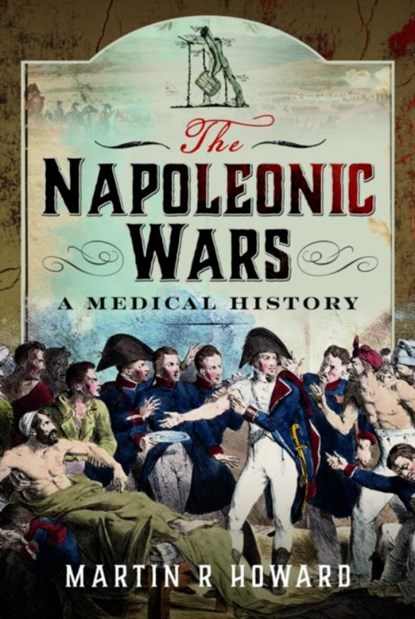 The Napoleonic Wars, Martin R Howard - Gebonden - 9781399046169