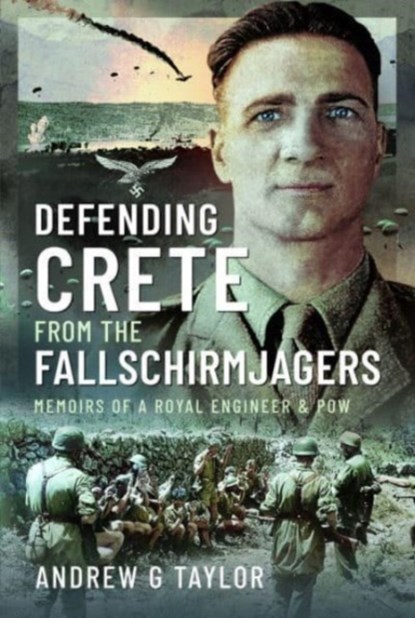 Defending Crete from the Fallschirmjagers, Andrew G Taylor ; Jack Seed - Gebonden - 9781399049252